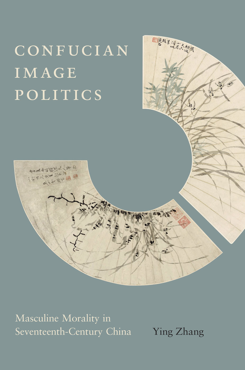 The book cover shows two open fans set beside each other to form three-fourths of a ring. The fans depict orchids and rocks in grey, black, and teal ink, with Chinese inscriptions and stamps, and are set against a light teal background. The book title is printed to the left and the subtitle and author's name are below.