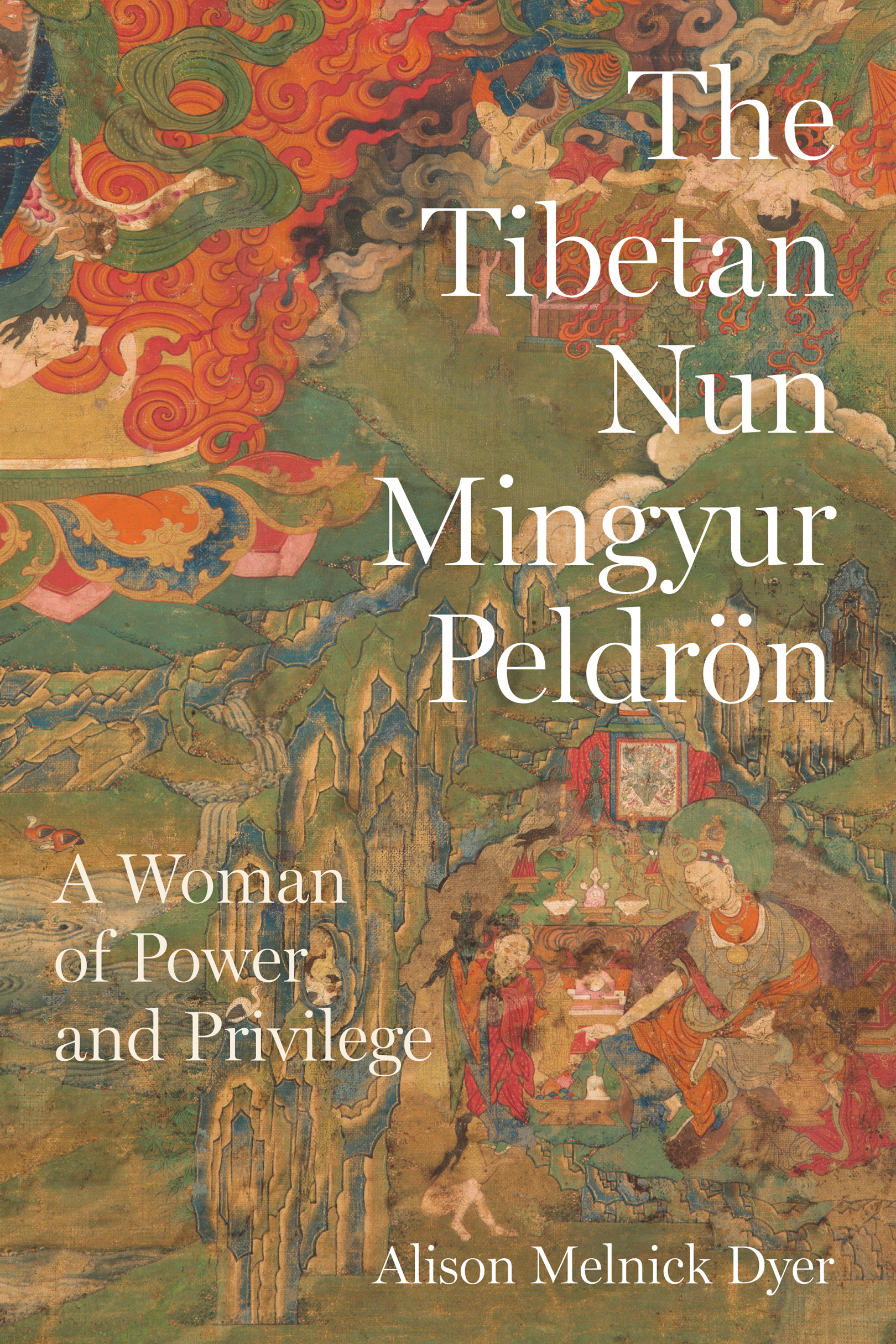 Cover: The Tibetan Nun Mingyur Peldrön by Alison Melnick Dyer