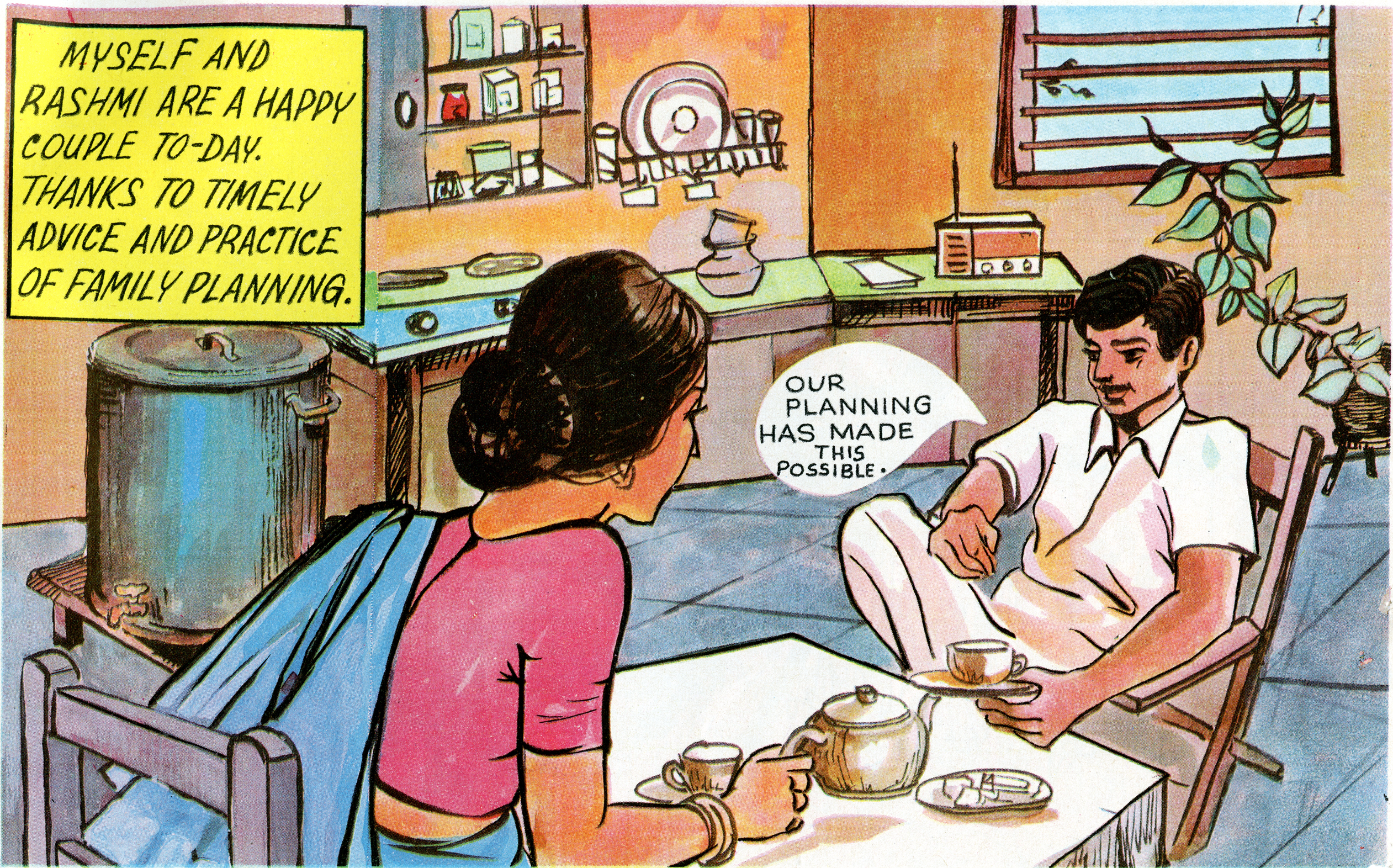 Figure 5.7. Drawing of Ram and Rashmi drinking tea together at a table in their kitchen. The caption states, “Myself and Rashmi are a happy couple today thanks to timely advice and practice of family planning.” And in a word bubble, Ram is saying: “Our planning has made this possible.