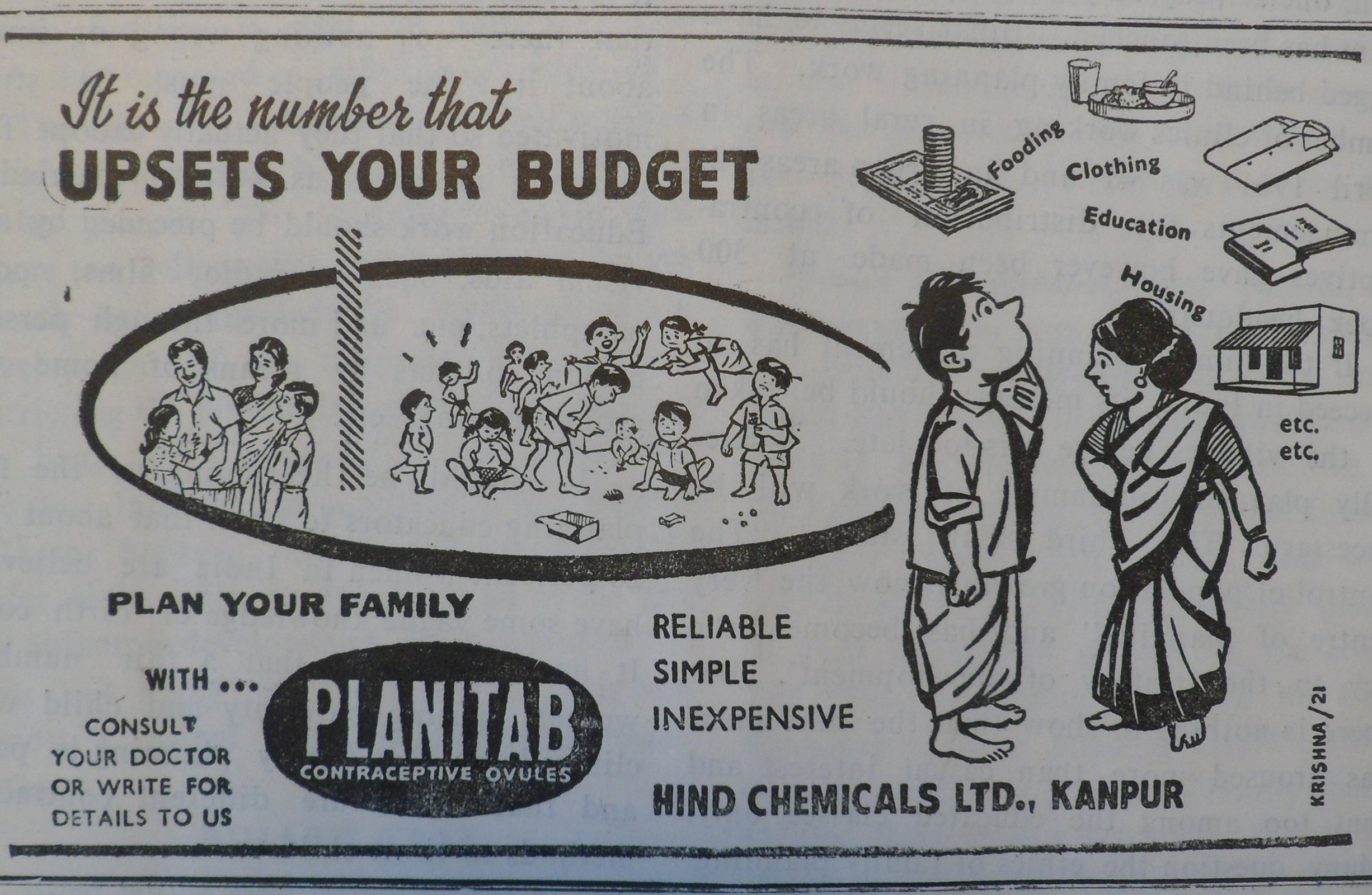 Figure 5.4. On the right side of the image is a drawing of a husband and wife. The husband gazes upward toward his preoccupations, each of which has a drawing and caption: “fooding [sic], clothing, education, housing, etc., etc.” On the left side is a split drawing of a happy family consisting of a husband, wife, son, and daughter, which contrasts with a squabbling group of eleven children. The text describes the contraceptive Planitab as “reliable, simple, inexpensive” and notes Hind Chemicals Ltd. in Kanpur as the distributor.