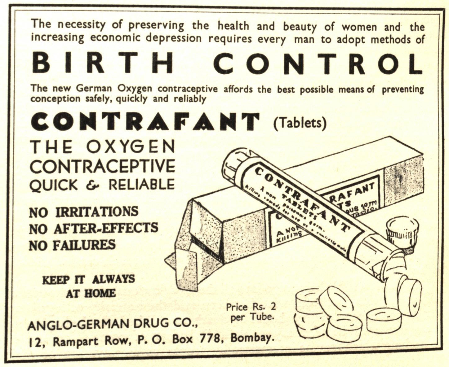 Figure 5.2. Drawing of a tube of Contrafant tablets. Accompanying text states: “The new German Oxygen contraceptive affords the best possible means of preventing conception safely, quickly and reliably.” Additional text notes that Contrafant is “quick and reliable” and leads to “no irritations, no after-effects, no failures.” Encouraging readers to “Keep it always at home,” the advertisement includes an address in Bombay where Contrafant is available for Rs. 2 per tube.